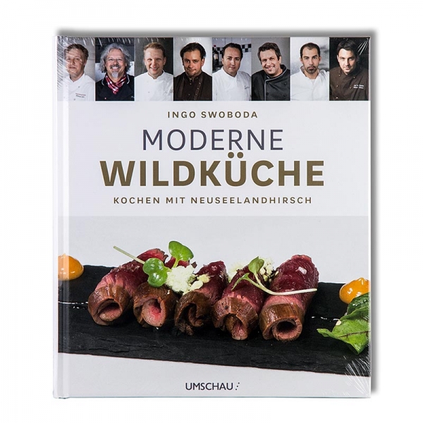 Moderne Wildküche - Kochen mit Neuseelandhirsch, 32 Rezepte, von Ingo Swoboda, 1 St